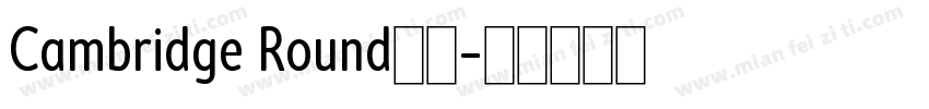 Cambridge Round字体字体转换